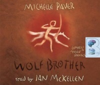 Chronicle of Ancient Darkness - Wolf Brother written by Michelle Paver performed by Ian McKellen on CD (Unabridged)